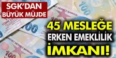 45 Mesleğe Erken Emeklilik Müjdesi Geldi! SGK Listesi Genişletildi: Kimler Yararlanacak? - Besid